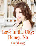 Love in the City: Volume 1 (Volume 1 #1)