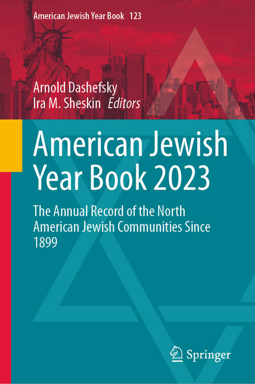 Book cover of American Jewish Year Book 2023: The Annual Record of the North American Jewish Communities Since 1899 (American Jewish Year Book #123)