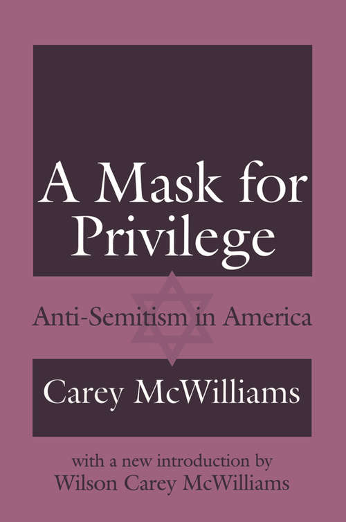 A Mask for Privilege: Anti-semitism in America