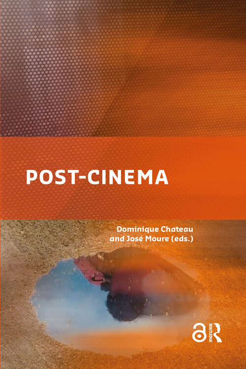 Book cover of Post-cinema: Cinema in the Post-art Era (1) (The Key Debates: Mutations and Appropriations in European Film Studies)