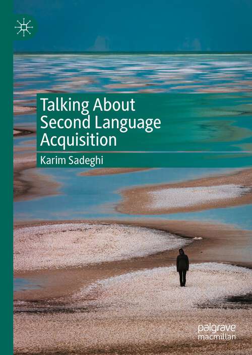 Book cover of Talking About Second Language Acquisition (1st ed. 2022)
