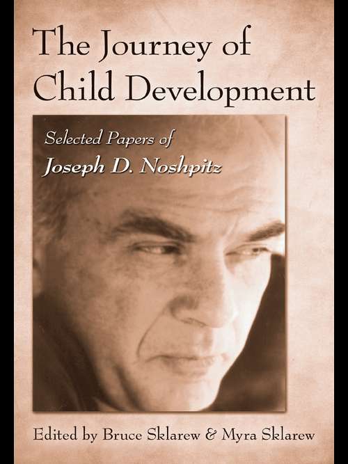 Book cover of The Journey of Child Development: Selected Papers of Joseph D. Noshpitz