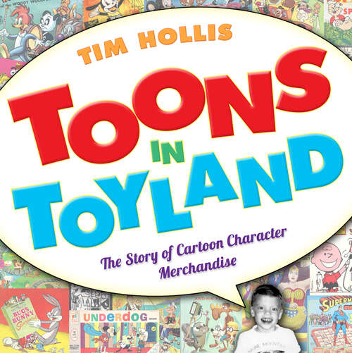 Book cover of Toons in Toyland: The Story of Cartoon Character Merchandise (EPUB Single)