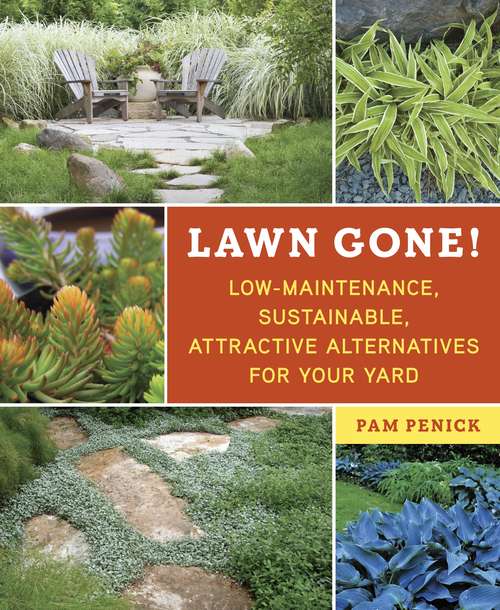 Book cover of Lawn Gone!: Low-Maintenance, Sustainable, Attractive Alternatives for Your Yard
