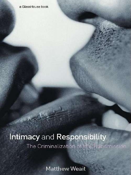 Book cover of Intimacy and Responsibility: The Criminalisation of HIV Transmission