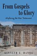 From Gospels To Glory: Exploring The New Testament