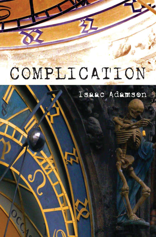 Book cover of Complication: A Novel