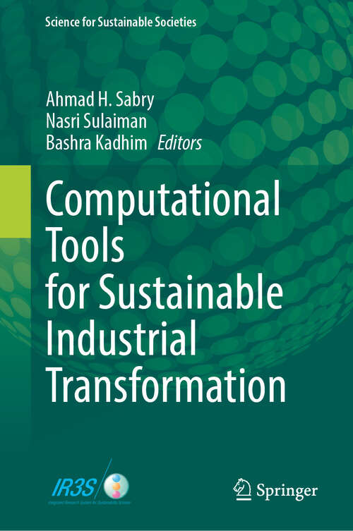 Book cover of Computational Tools for Sustainable Industrial Transformation (Science for Sustainable Societies)