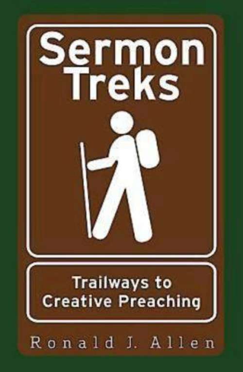 Book cover of Sermon Treks: Trailways to Creative Preaching