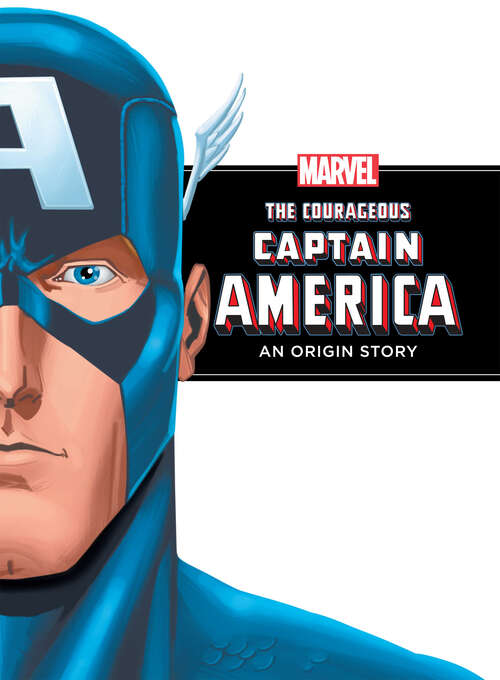Book cover of The Courageous Captain America (Marvel Origins)