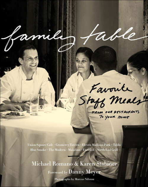 Book cover of Family Table: Favorite Staff Meals from Our Restaurants to Your Home