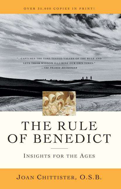 The Rule of Benedict: Insights for the Ages