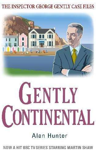 Book cover of Gently Continental (The Inspector George Gently Case Files #15)