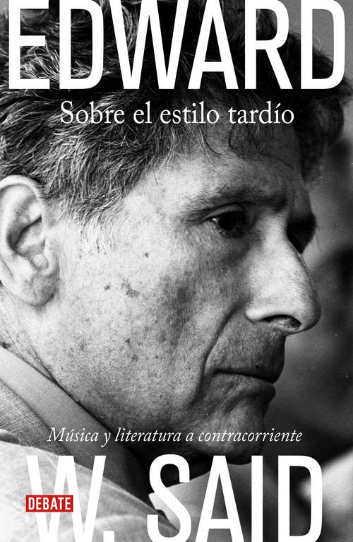 Book cover of Sobre el estilo tardío: Música y literatura a contracorriente