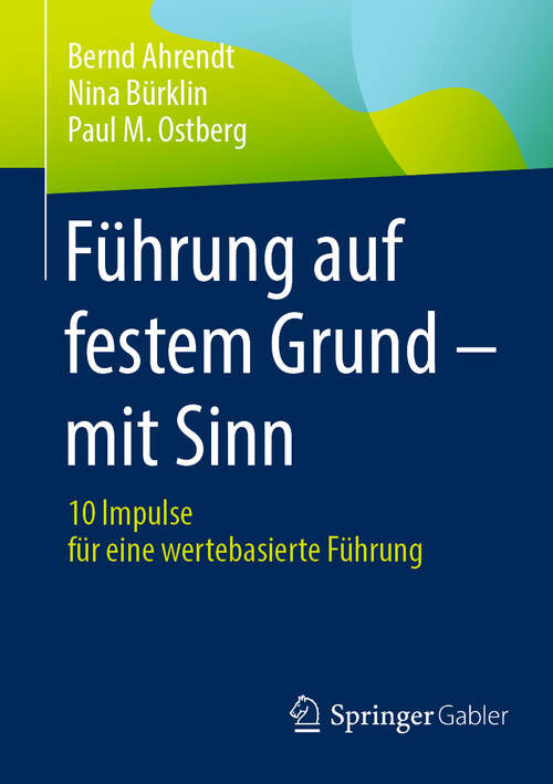 Book cover of Führung auf festem Grund – mit Sinn: 10 Impulse für eine wertebasierte Führung