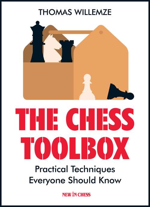 Book cover of The Chess Toolbox: Practical Techniques Everyone Should Know
