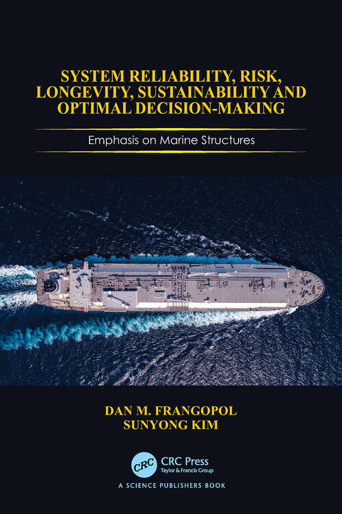 Book cover of System Reliability, Risk, Longevity, Sustainability and Optimal Decision Making: Emphasis on Marine Structures (1)