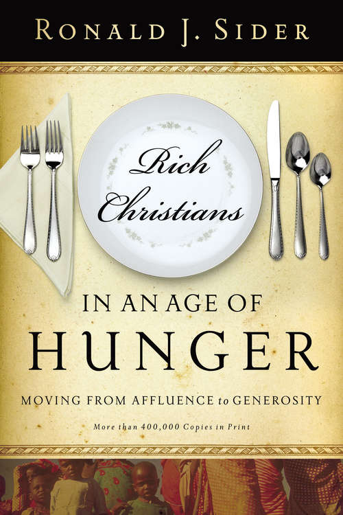 Book cover of Rich Christians in an Age of Hunger: Moving from Affluence to Generosity (Fifth Edition)