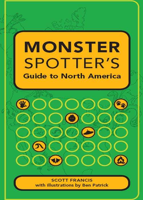 Book cover of Monster Spotters Guide to North America