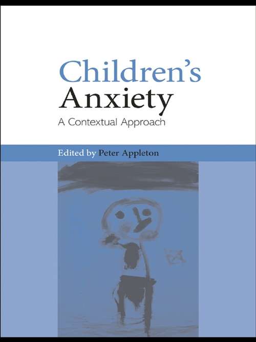 Book cover of Children's Anxiety: A Contextual Approach