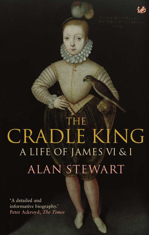 Book cover of The Cradle King: A Life of James VI & I