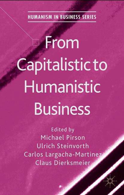 From Capitalistic to Humanistic Business