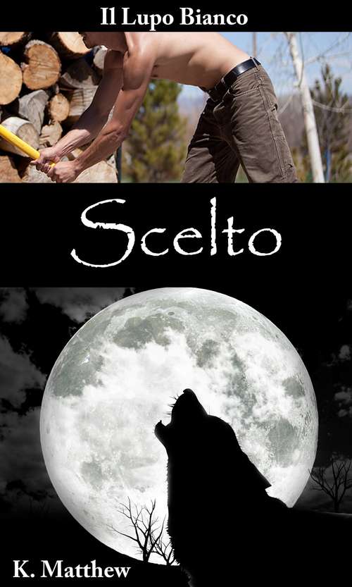 Book cover of Scelto: Volume 1