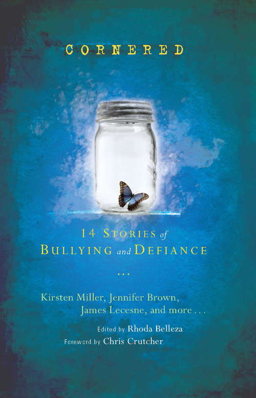 Book cover of Cornered: 14 Stories of Bullying and Defiance