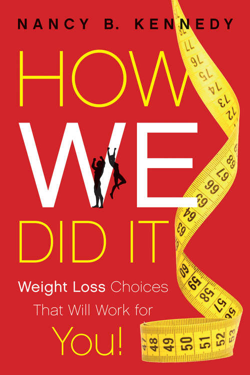 Book cover of How We Did It: Weight Loss Choices That Will Work for You