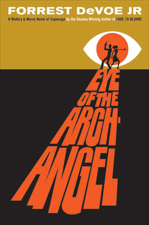 Book cover of Eye of the Archangel: A Mallory And Morse Novel Of Espionage (Mallory & Morse Novels)