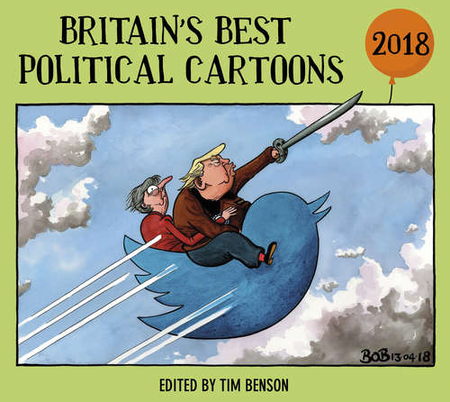 Book cover of Britain’s Best Political Cartoons 2018