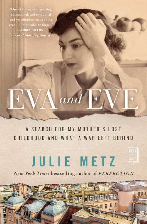 Book cover of Eva and Eve: A Search for My Mother's Lost Childhood and What a War Left Behind