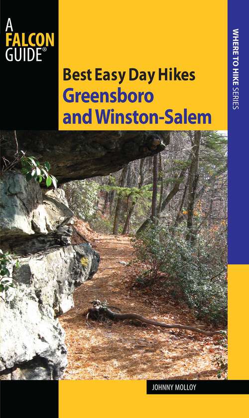 Book cover of Best Easy Day Hikes Greensboro and Winston-Salem (1st Edition) (Best Easy Day Hikes Series)
