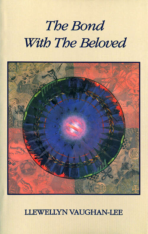 Book cover of The Bond with the Beloved: The Mystical Relationship of the Lover &amp; the Beloved