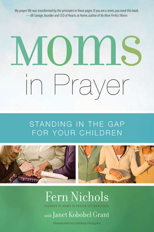 Book cover of Moms in Prayer: Standing in the Gap for Your Children