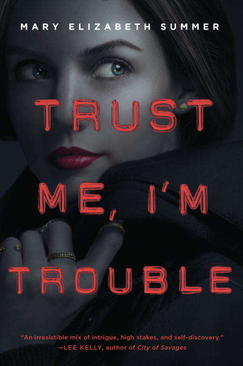 Book cover of Trust Me, I'm Trouble