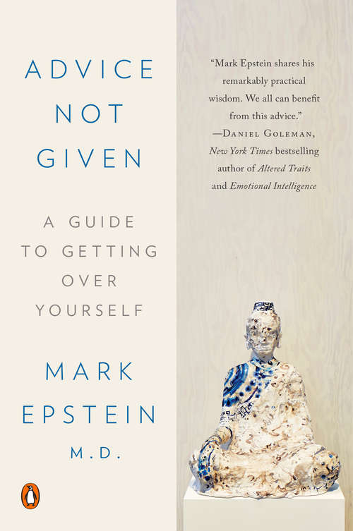 Book cover of Advice Not Given: A Guide to Getting Over Yourself