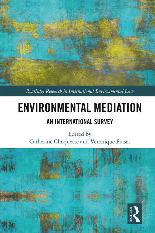 Book cover of Environmental Mediation: An International Survey (Routledge Research in International Environmental Law)