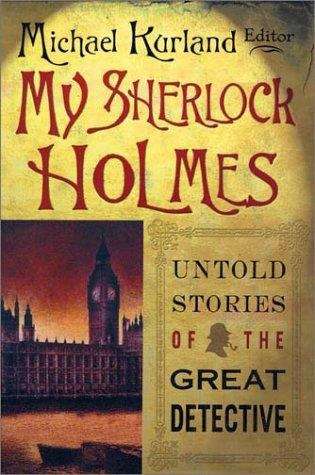 Book cover of My Sherlock Holmes: Untold Stories of the Great Detective