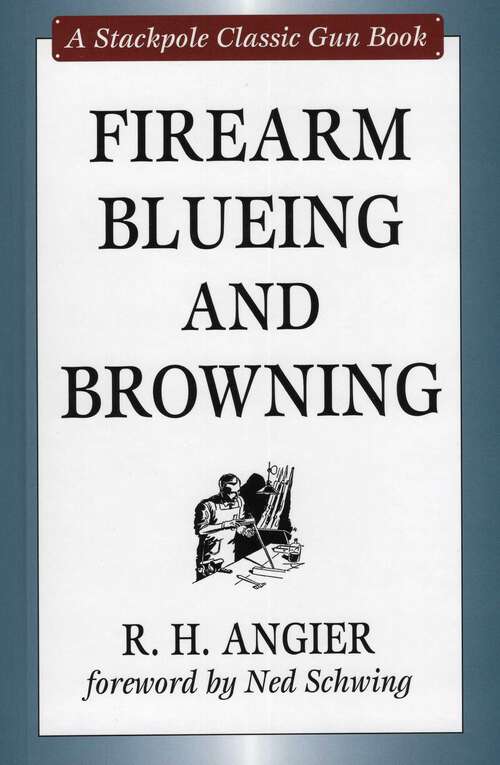 Book cover of Firearm Blueing and Browning (Stackpole Classic Gun Books)