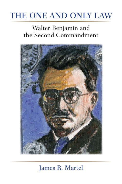 One And Only Law: Walter Benjamin And The Second Commandment
