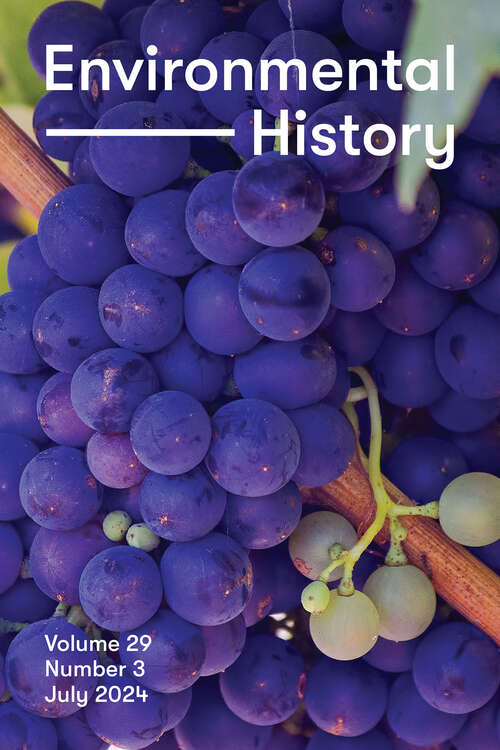 Book cover of Environmental History, volume 29 number 3 (July 2024)