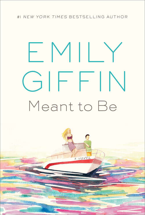 Book cover of Meant to Be: A Novel