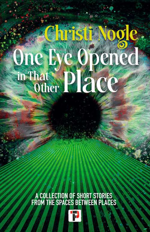 Book cover of One Eye Opened in That Other Place