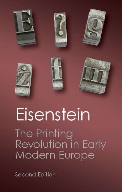 Book cover of The Printing Revolution in Early Modern Europe (2) (Canto Classics)