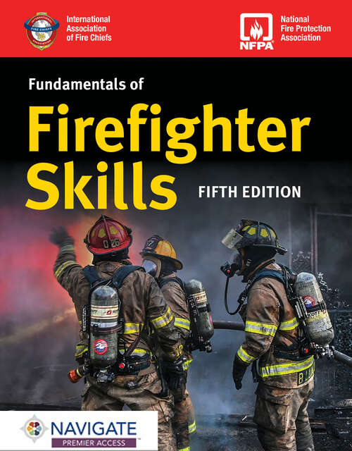 Book cover of Fundamentals of Firefighter Skills with Navigate Premier Access