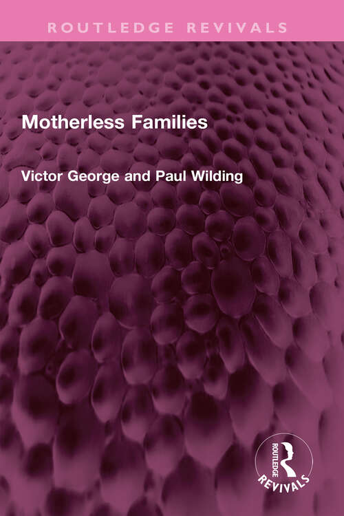 Book cover of Motherless Families (Routledge Revivals)