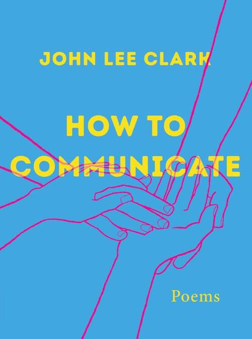 How to Communicate: Poems