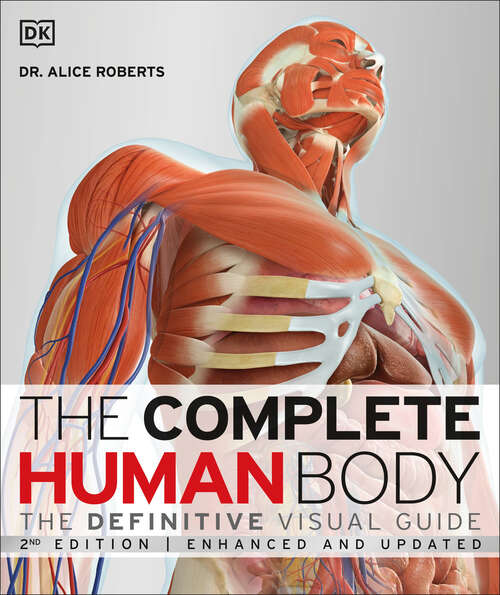 Book cover of The Complete Human Body, 2nd Edition: The Definitive Visual Guide (DK Human Body Guides)