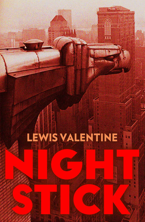 Book cover of Night Stick: The Autobiography of Lewis J. Valentine, Former Police Commissioner of New York